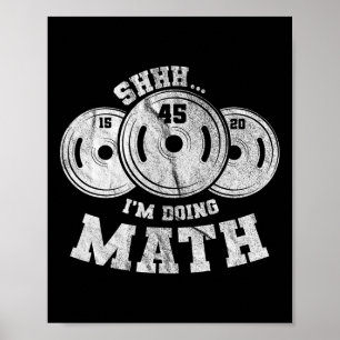 Poster Pun haltérophilie Shhh I'm Doing Math Workout Weig