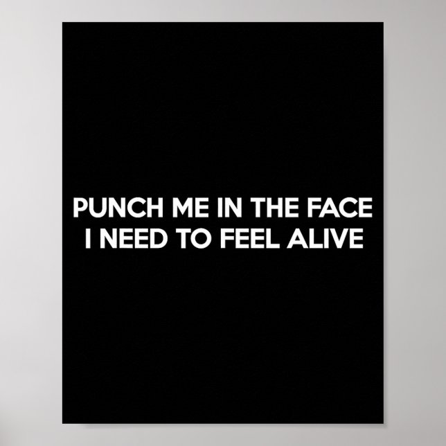 Poster Punch Me In The Face I Need To Feel Funny Quote Jo (Devant)