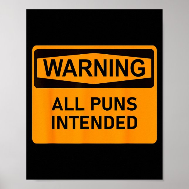 Poster Puns Are Intended Funny Warning Sign Sarcastic Hum (Devant)
