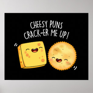 Poster Puns Cheesy Crack Me Up Funny Pun Fromage Dark B