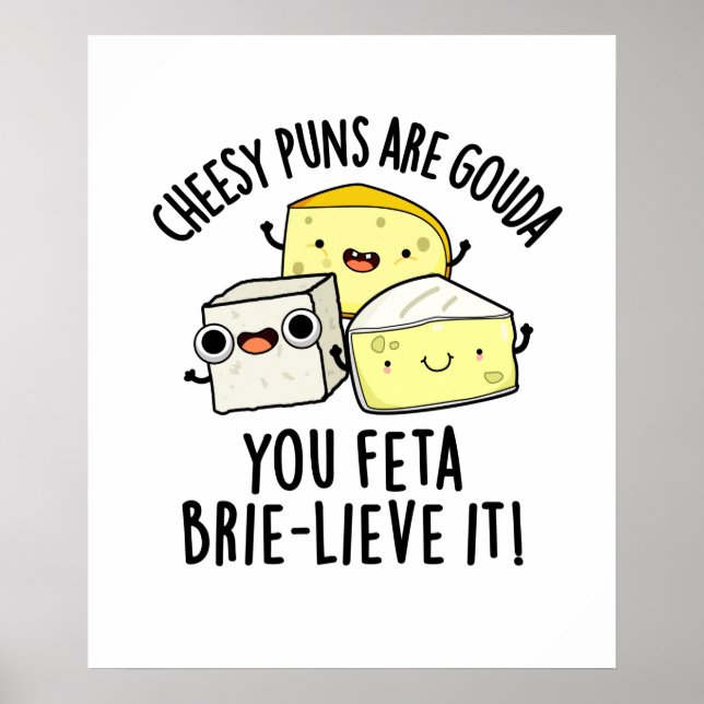 Poster Puns Cheesy Sont Gouda You Feta Brie Lieve It (Devant)
