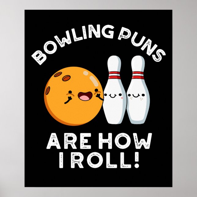 Poster Puns De Bowling Sont Comment Roll Sport Pun Dark B (Devant)