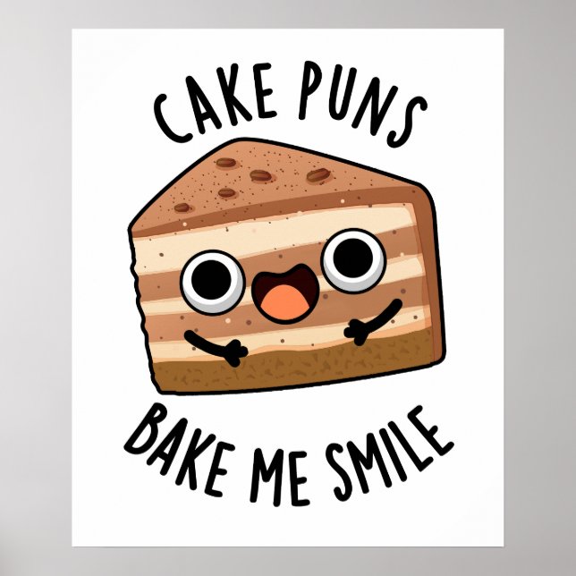 Poster Puns de gâteaux Bake Me Smile Drôle Pun de nourrit (Devant)