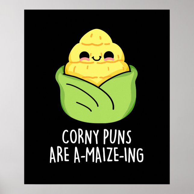 Poster Puns de maïs sont un maïs amusant Pun de maïs fonc (Devant)