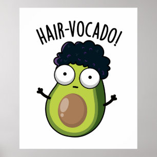 Poster Puns drôles de l'avocat Hair-vocado