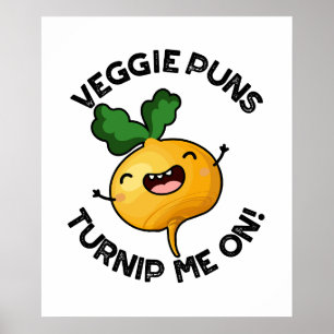 Poster Puns Veggie Turnip Me Sur Pun Vegetable Drôle