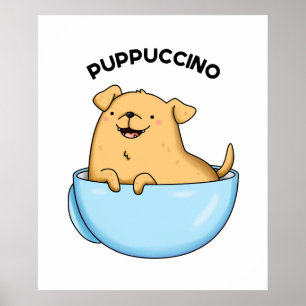 Poster Pup-puccino Funny Chien Cappuccino Pun