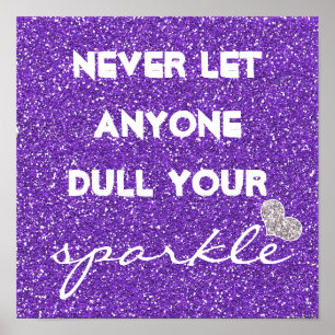 Poster Purple Ne Laisse Jamais Personne Tirer Ton Étincel