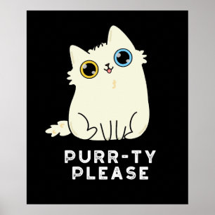 Poster Purr ty S'Il Vous Plaît Funny Kitty Chat Pun Dark 