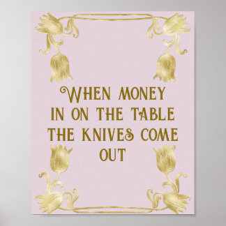 Poster Quand l'argent est sur la table, les couteaux sort
