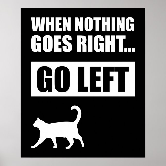 Poster Quand Rien Ne Va À Droite Gauche Citation Drôle (Devant)