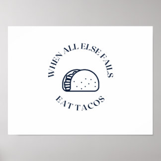 Poster Quand tout le reste échoue à manger des tacos