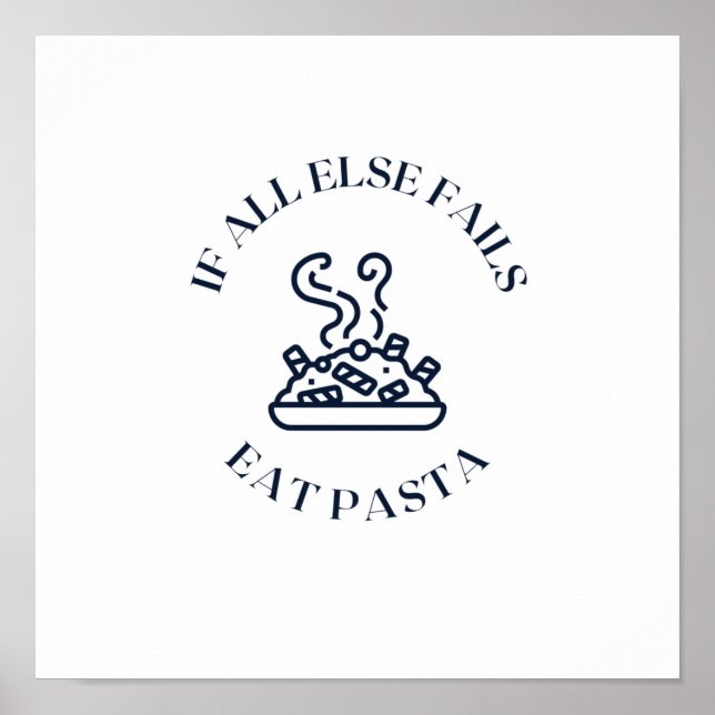 Poster Quand tout le reste échoue manger des pâtes (Devant)