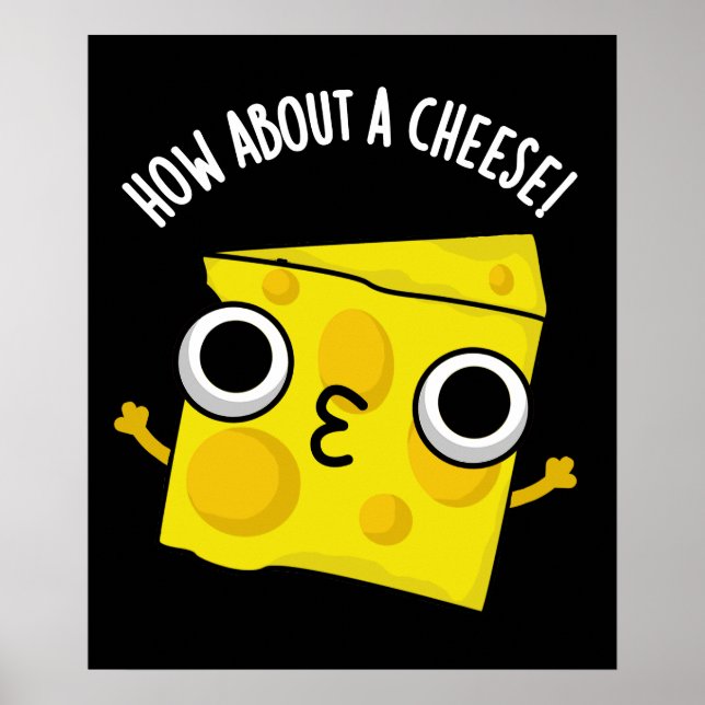 Poster Que diriez-vous d'un fromage amusant Kiss Puns Dar (Devant)