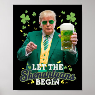 Poster Que les frénésies commencent Drôle de Trump St Pat