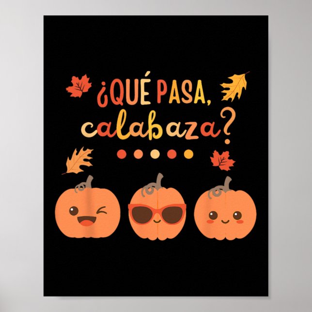 Poster Que Pasa Calabaza Citrouille Espagnol Enseignant T (Devant)