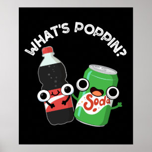 Poster Quel est Poppin Funny Soda Pun Pop Dark BG