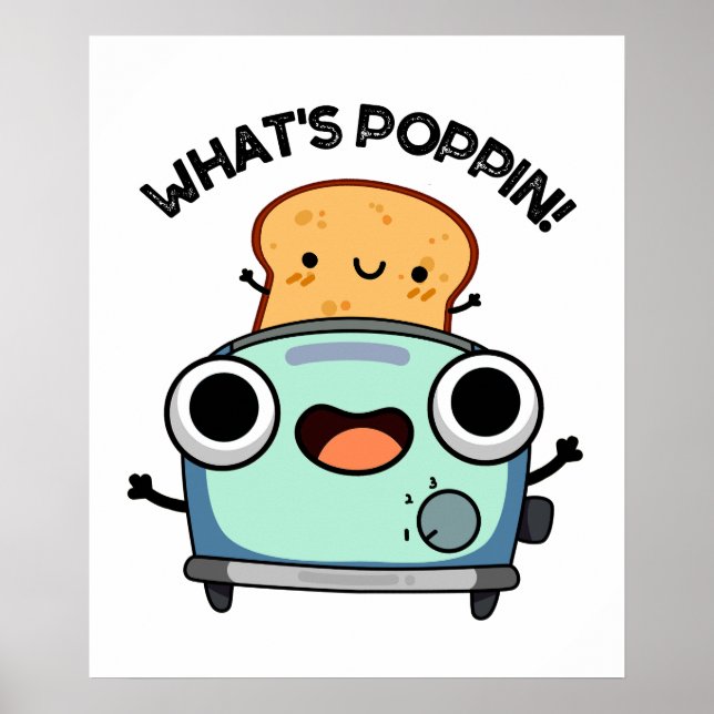 Poster Quel est Poppin Funny Toast Pun (Devant)