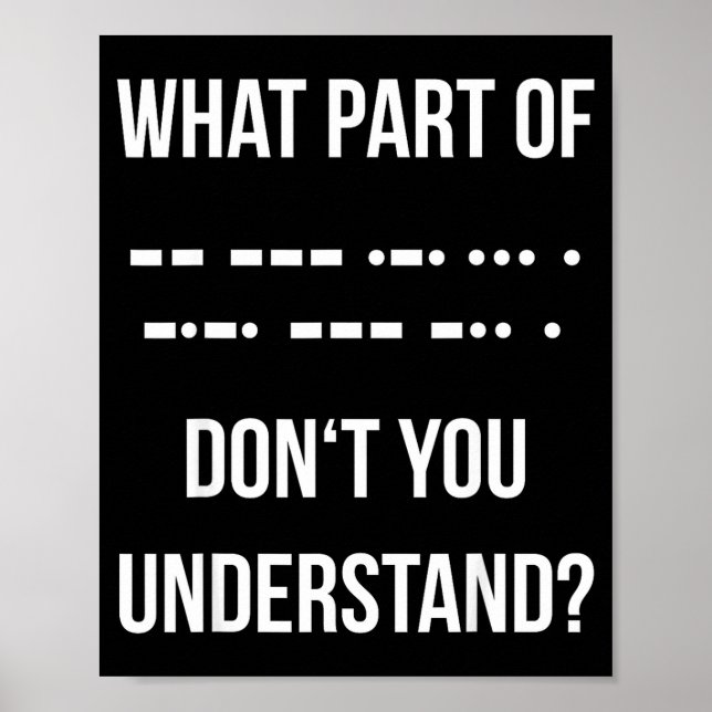 Poster Quelle partie du code Morse ne comprends-tu pas _  (Devant)