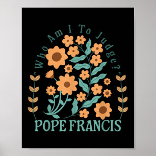 Poster Qui Suis-Je Pour Juger Le Pape François Pas De Jug