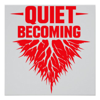 Poster Quiet Becoming