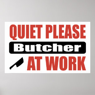 Poster Quiet Please Butcher At Work