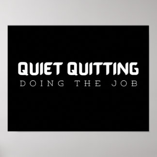 Poster Quiet Quitting Doing the Job, drôle de devis de tr