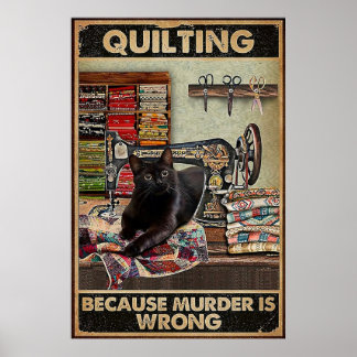 Poster Quilter parce que le meurtre est faux
