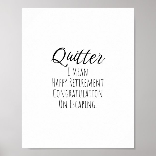 Poster Quitter - Drôle cadeau de retraite pour homme et f (Devant)