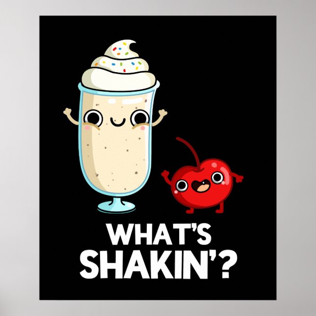 Poster Quoi de Shakin Funny Cherry Milkshake Pun Dark BG (Devant)