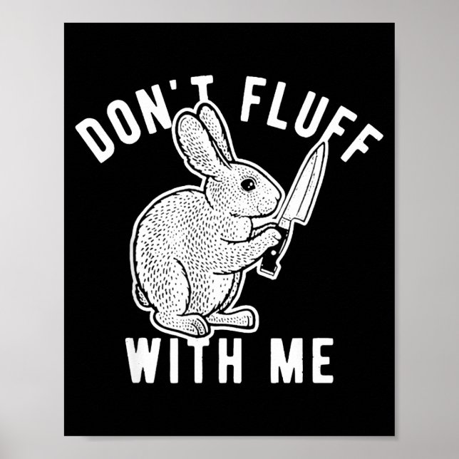 Poster Rabbit Don't Fluff With Me  (Devant)
