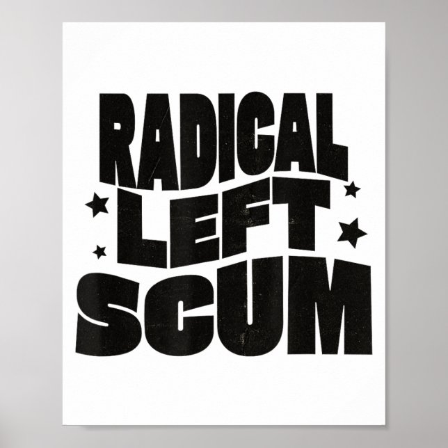 Poster Radical Left S Funny Sarcastic Quote  (Devant)