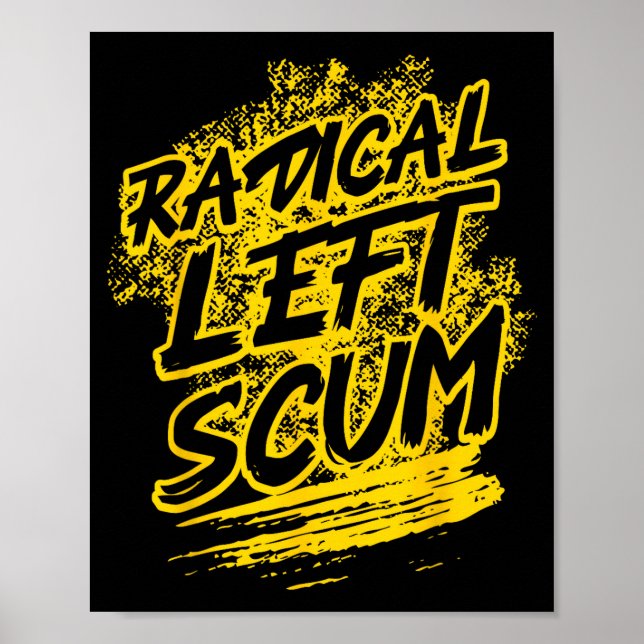 Poster Radical Left S Funny Sarcastic Quote  (Devant)
