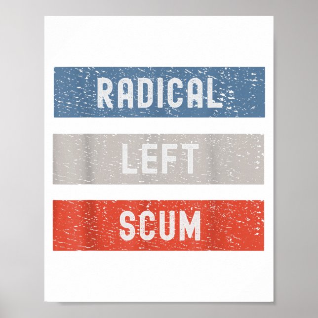 Poster Radical Left S Funny Sarcastic Quote  (Devant)