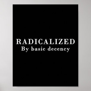 Poster Radicalement Par La Décence De Base Sarcastique Dé
