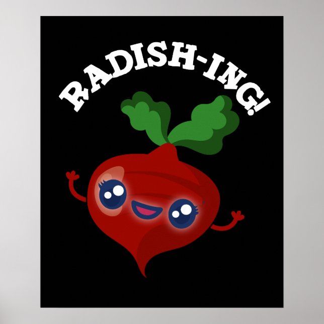 Poster Radish-ing Funny Veggie Radish Pun Radish Dark BG (Devant)