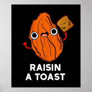 Poster Raisin A Toast Funky Food Pun Dark BG
