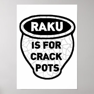 Poster Raku est pour Crack Pots Pots Potters