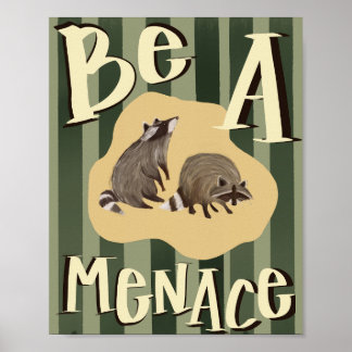 Poster Raton laveur inspirant "Soyez une menace"