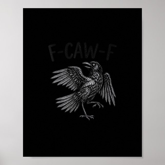 Poster Raven F-Caw-F Funny Raven Quote (Devant)