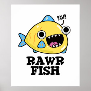 Poster Rawr Fish Funny Animal Pun 