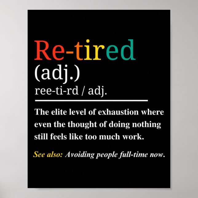 Poster Re Tired Definition Retro Exhausted Retirement Hum (Devant)