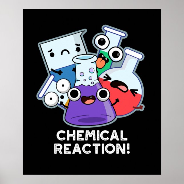 Poster Réaction chimique drôle Chimie Pun Dark BG (Devant)