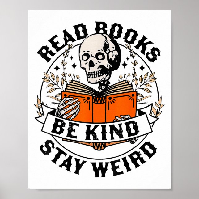 Poster Read Books Be Kind Stay Weird Skeleton Reading Hal (Devant)