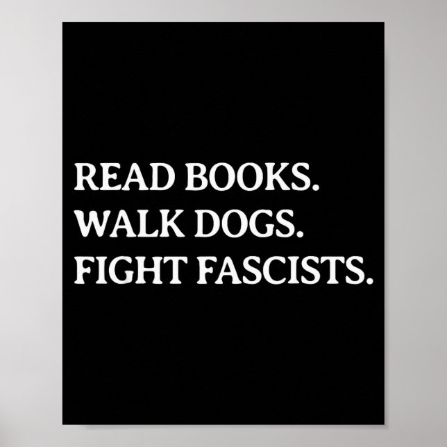 Poster Read Books Walk Dogs Fight Fascists - Reading Book (Devant)