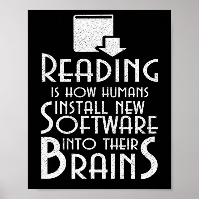 Poster Reading Is How Humans Install New Software Brains (Devant)