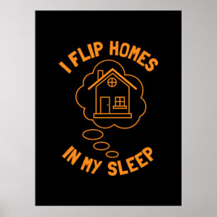 Poster Real Estate Agent Flip Homes In Sleep