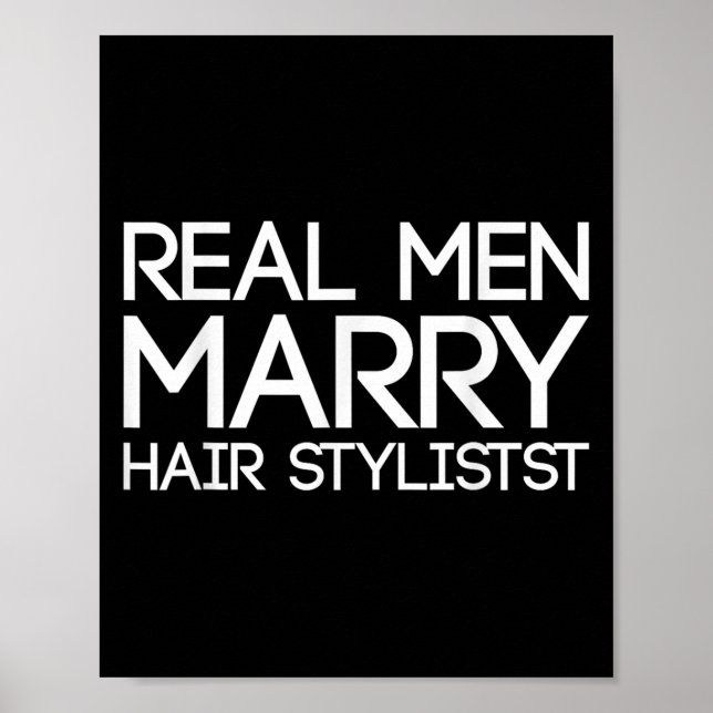 Poster Real Men Marry Hair Stylists Funny Hairdresser Bab (Devant)