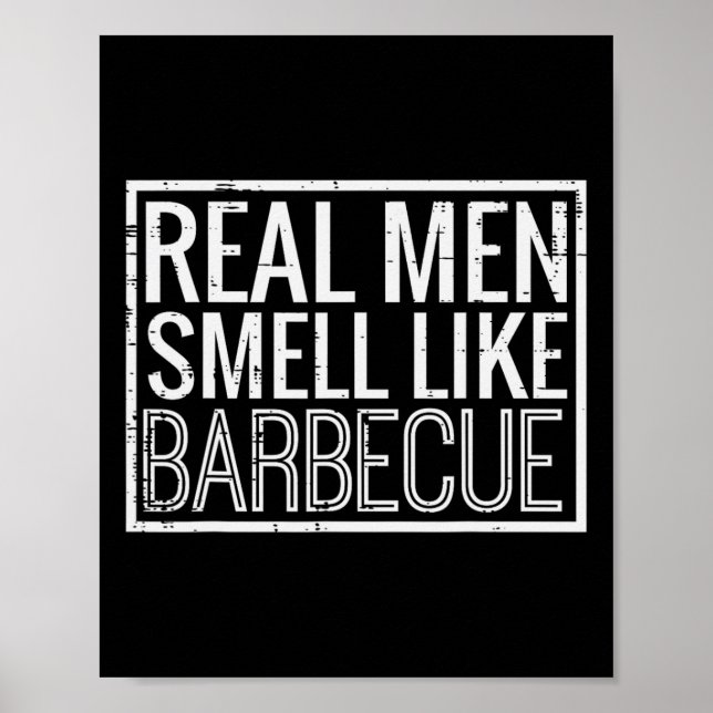 Poster Real Men Smell Like Byrbecue Funny Bbq Grill Dad G (Devant)