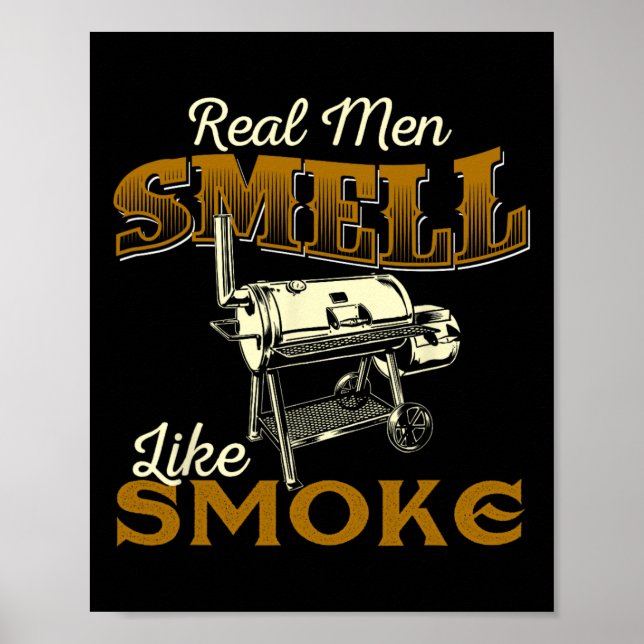 Poster Real Men Smell Like Smoke - Pitmaster Bbq Smoker G (Devant)